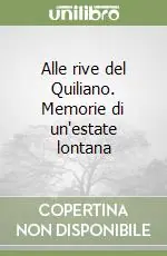 Alle rive del Quiliano. Memorie di un‘estate lontana Ultima Occasione