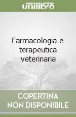 Subito Disponibile Farmacologia e terapeutica veterinaria