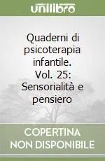 Quaderni di psicoterapia infantile. Vol. 25 Sensorialità e pensiero Prezzo Conveniente