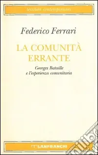 La comunità errante. Georges Bataille e l‘esperienza comunitaria Economico