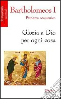 Gloria a Dio per ogni cosa Ultimissimo Modello