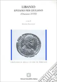 Epitafio per Giuliano (Orazione XVIII) Ultimissimo Modello
