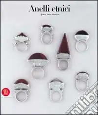 Anelli etnici. Africa, Asia, America. Ediz. italiana Bestseller