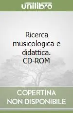 Affare Ricerca musicologica e didattica. CD-ROM