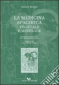 Subito Disponibile La medicina spagirica vegetale e minerale