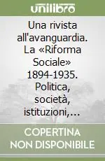 A Buon Prezzo Una rivista all‘avanguardia. La «Riforma Sociale» 1894-1935. Politica, società, istituzioni, economia, statistica