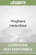 Preghiere miracolose Reso Gratuito