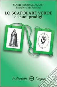 Lo scapolare verde e i suoi prodigi Popolare