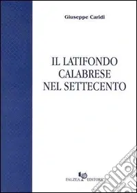 Ordina Subito Il latifondo calabrese nel Settecento