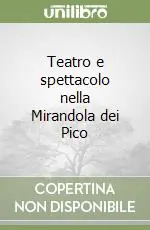 Teatro e spettacolo nella Mirandola dei Pico Ultima Occasione