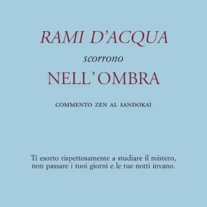 Prezzo Scontato Rami d‘acqua scorrono nell‘ombra. Commento zen al Sandokai