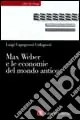 Max Weber e le economie del mondo antico Popolare
