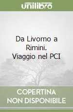 Vendita Finale Da Livorno a Rimini. Viaggio nel PCI