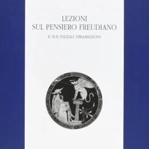 Lezioni sul pensiero freudiano e sue iniziali diramazioni Consegna Rapida
