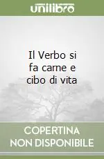 Il Verbo si fa carne e cibo di vita Offerta