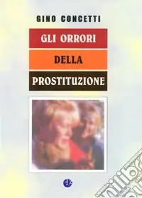 Gli orrori della prostituzione Di Tendenza