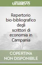 Repertorio bio-bibliografico degli scrittori di economia in Campania Offerta Lampo