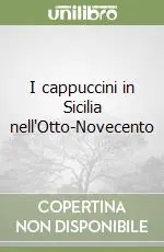 Prezzo Di Fabbrica I cappuccini in Sicilia nell‘Otto-Novecento
