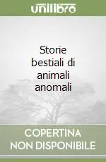 Storie bestiali di animali anomali Vendita Finale