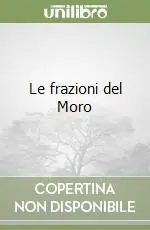 Le frazioni del Moro Offerta Del Giorno