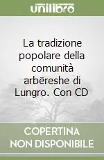 Pagamento Sicuro La tradizione popolare della comunità arbëreshe di Lungro. Con CD