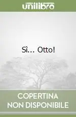 Sì... Otto! Promozione Esclusiva