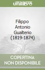 Reso Gratuito Filippo Antonio Gualterio (1819-1874)