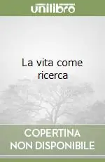 La vita come ricerca Vendita Finale
