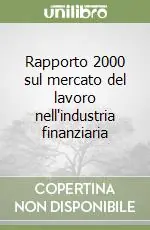 Rapporto 2000 sul mercato del lavoro nell‘industria finanziaria Super Prezzo