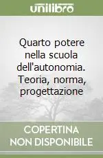 Promozione Quarto potere nella scuola dell‘autonomia. Teoria, norma, progettazione