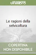 Direttamente Dal Produttore Le ragioni della selvicoltura