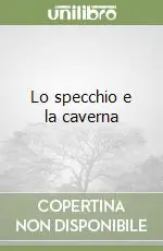 Consegna Rapida Lo specchio e la caverna