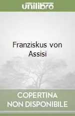 Soddisfatti O Rimborsati Franziskus von Assisi