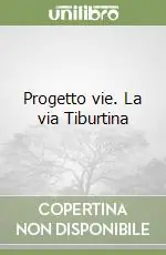 Spedizione Espresso Progetto vie. La via Tiburtina