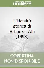 Prezzo Di Fabbrica L‘identità storica di Arborea. Atti (1998)