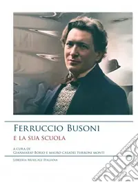 Prezzo Ridotto Ferruccio Busoni e la sua scuola