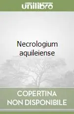 Miglior Prezzo Necrologium aquileiense