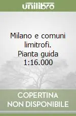 Spedito Oggi Milano e comuni limitrofi. Pianta guida 1 16.000