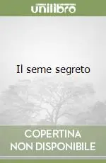 Il seme segreto Must-Have