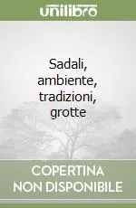 Sadali, ambiente, tradizioni, grotte Offerta