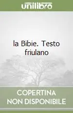 la Bibie. Testo friulano Prezzo Conveniente