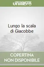 Compra Online Lungo la scala di Giacobbe