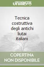 Tecnica costruttiva degli antichi liutai italiani A Buon Prezzo