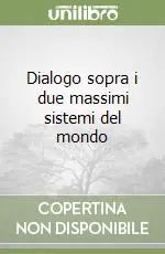 Dialogo sopra i due massimi sistemi del mondo Consegna Rapida