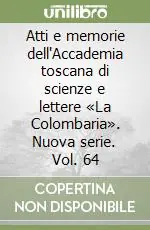 Compra Online Atti e memorie dell‘Accademia toscana di scienze e lettere «La Colombaria». Nuova serie. Vol. 64
