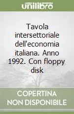 Tavola intersettoriale dell‘economia italiana. Anno 1992. Con floppy disk Occasione