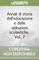 Annali di storia dell‘educazione e delle istituzioni scolastiche. Vol. 7 A Buon Prezzo