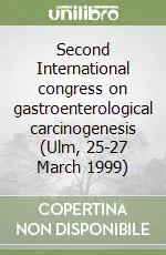 Offerta Second International congress on gastroenterological carcinogenesis (Ulm, 25-27 March 1999)