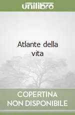 Atlante della vita Esclusivo