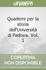 Quaderni per la storia dell‘Università di Padova. Vol. 1 Prezzo Ridotto